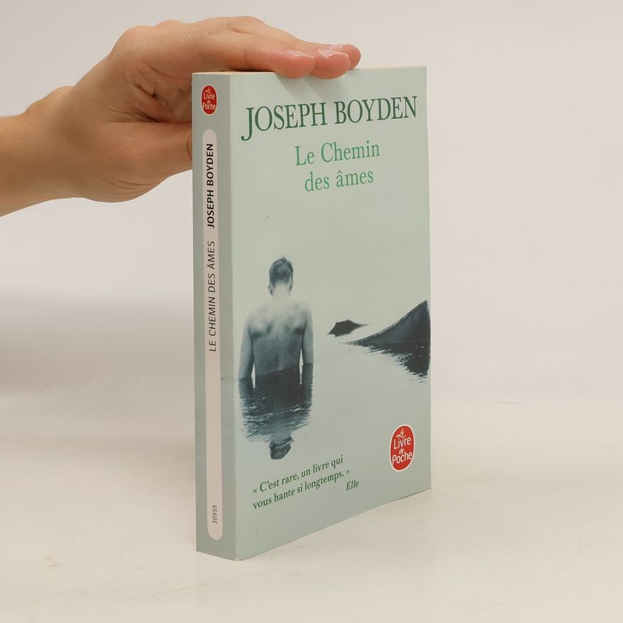 Joseph Boyden Le Chemin des âmes