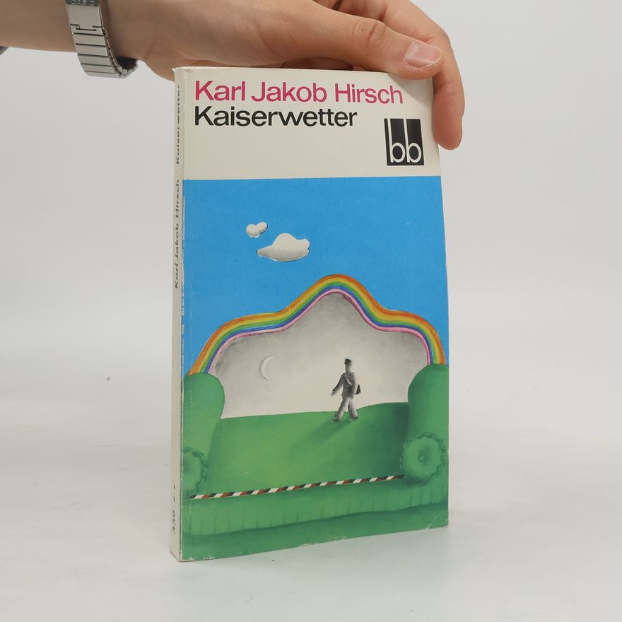 Karl Jakob Hirsch Kaiserwetter