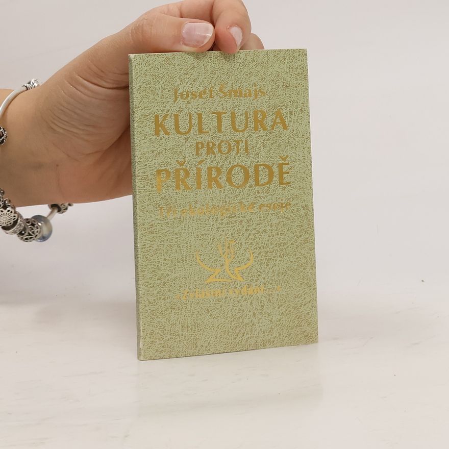 Josef Šmajs Kultura proti přírodě