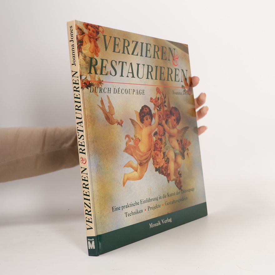 Joanna Jones Verzieren und Restaurieren durch Découpage