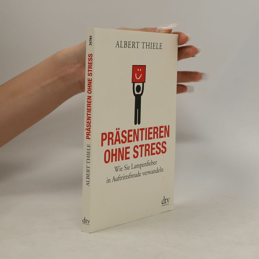 Albert Thiele Präsentieren ohne Stress