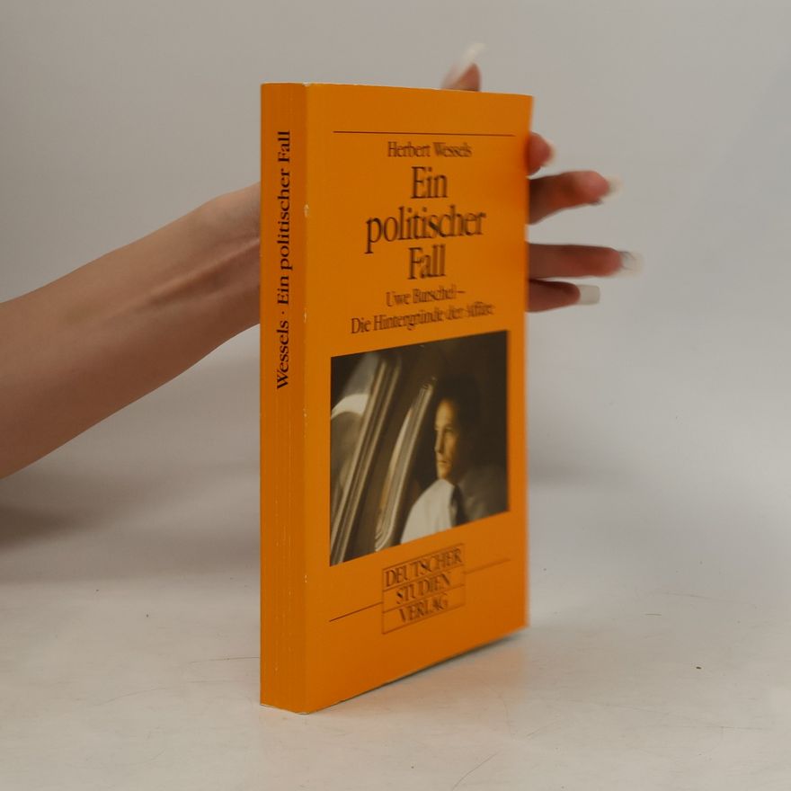 Herbert Wessels Ein politischer Fall