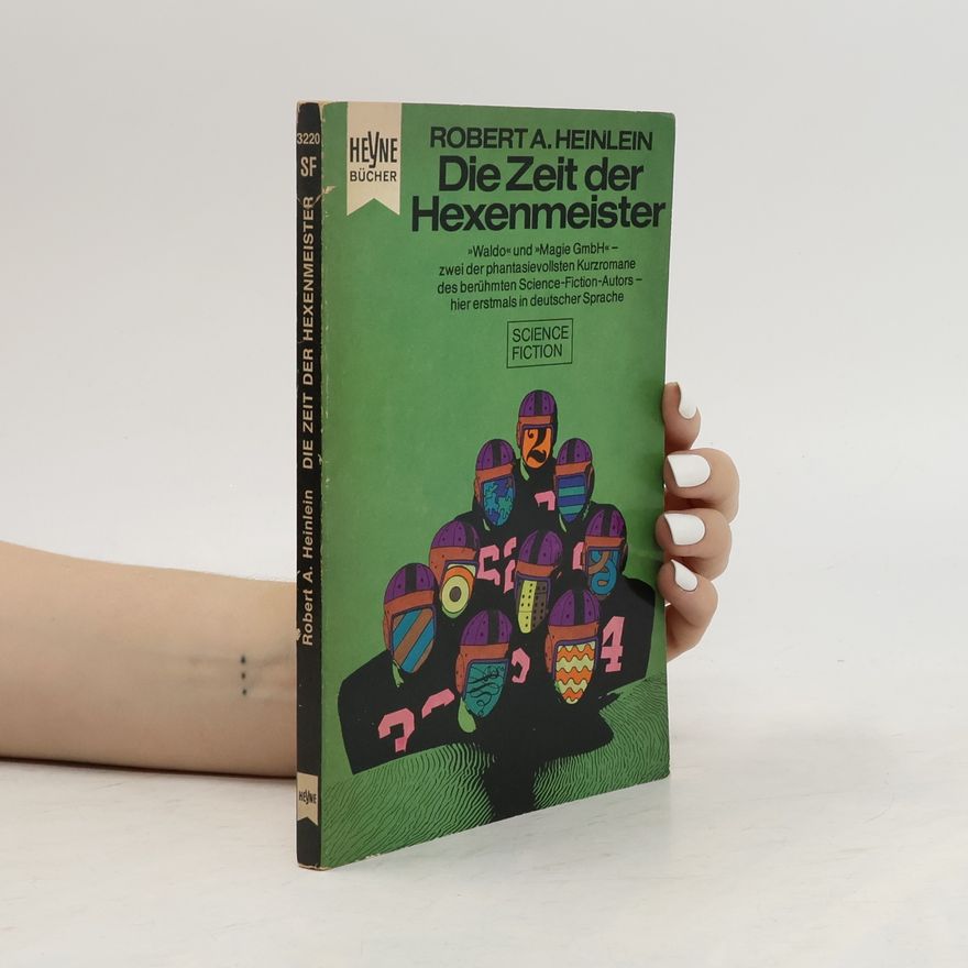Robert A. Heinlein Die Zeit der Hexenmeister