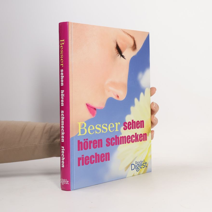 Sarah Schönfelder Besser sehen, hören, schmecken, riechen