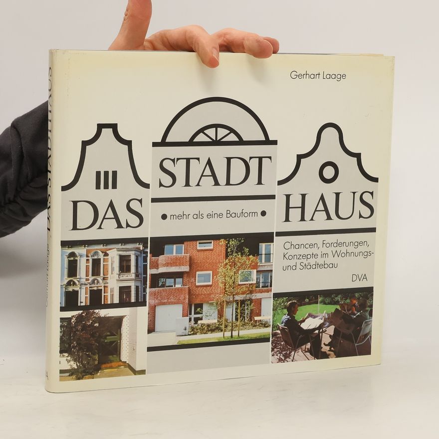 Gerhart Laage Das Stadthaus, mehr als eine Bauform