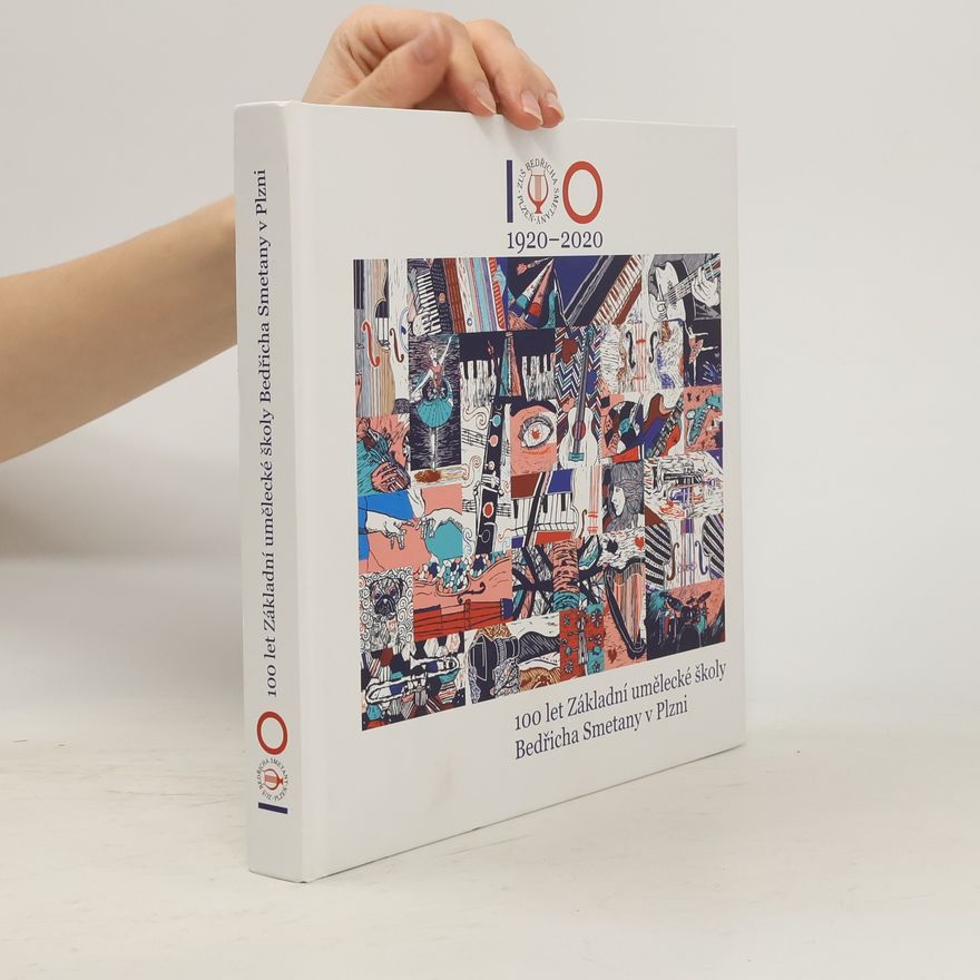 Collectif d'auteurs 100 let Základní umělecké školy Bedřicha Smetany v Plzni