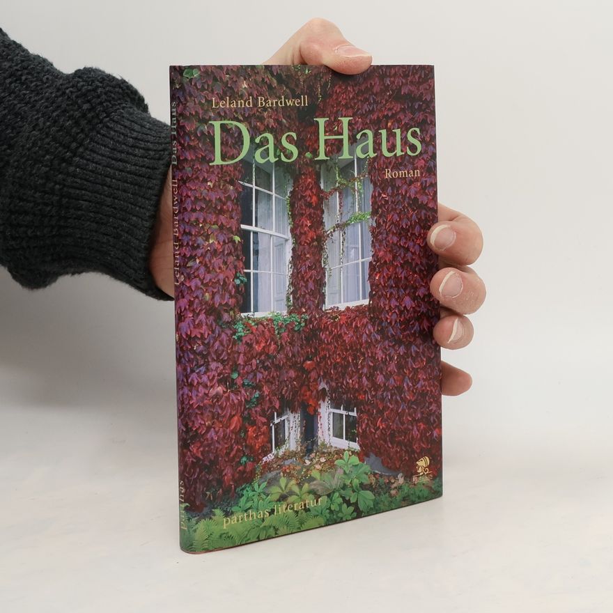 Leland Bardwell Das Haus