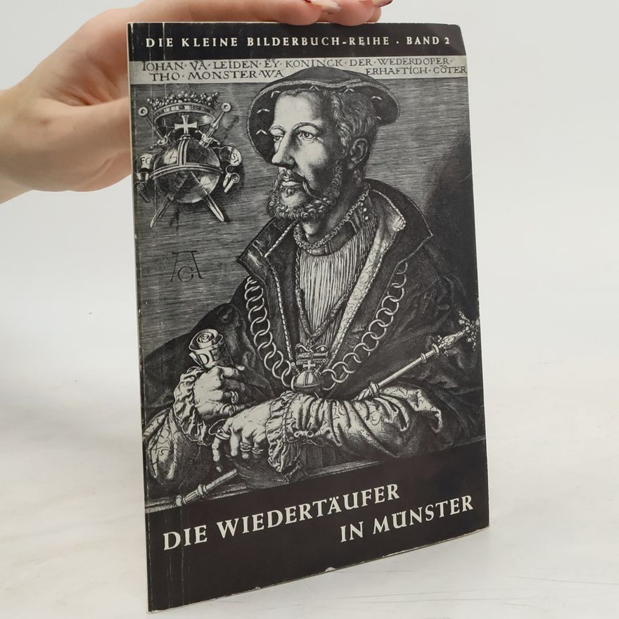Wilhelm Vernekohl Die Wiedertäufer in Münster