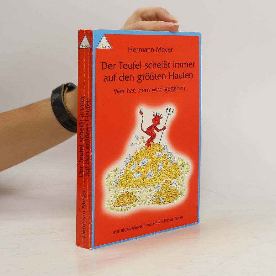 Herman Meyer Der Teufel scheißt immer auf den größten Haufen