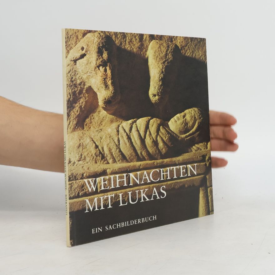 Fulvio Testa Weihnachten mit Lukas : ein Sachbilderbuch