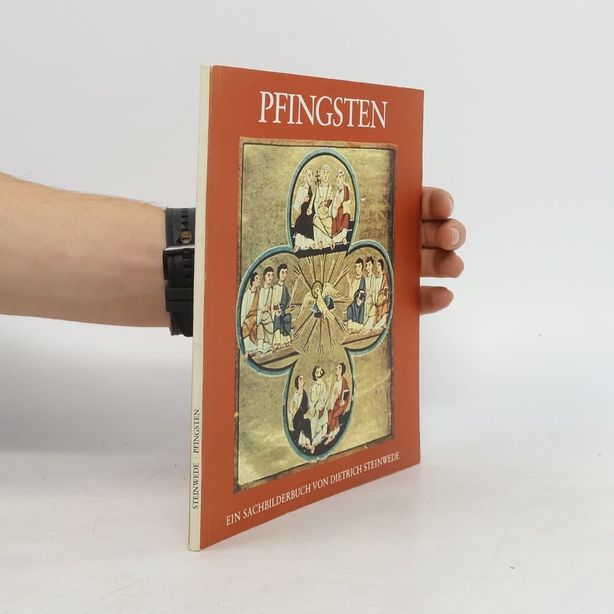 Dietrich Steinwede Pfingsten. Ein Sachbilderbuch