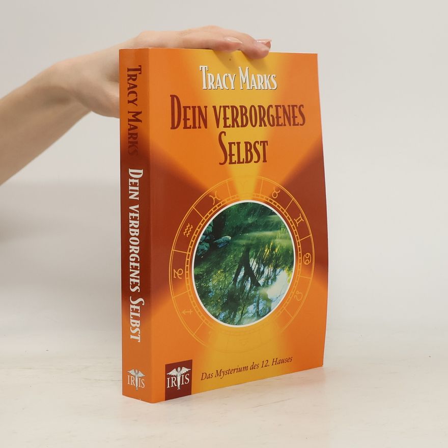 Tracy Marks Dein verborgenes Selbst