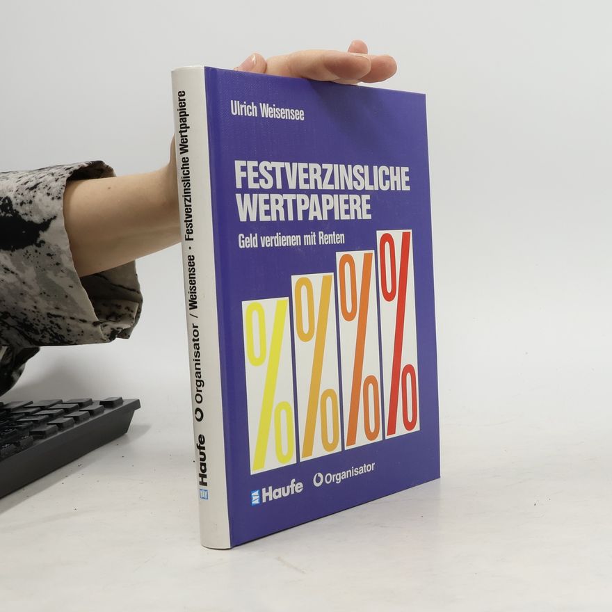 Ulrich Weisensee Festverzinsliche Wertpapiere