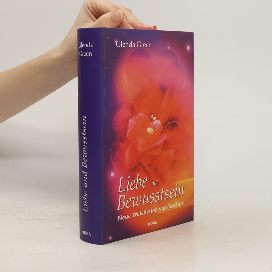 Glenda Green Liebe und Bewusstsein