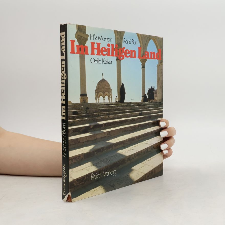 Henry Vollam Morton Im Heiligen Land