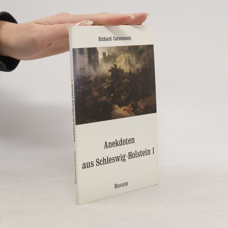 Richard Carstensen Anekdoten aus Schleswig-Holstein 1