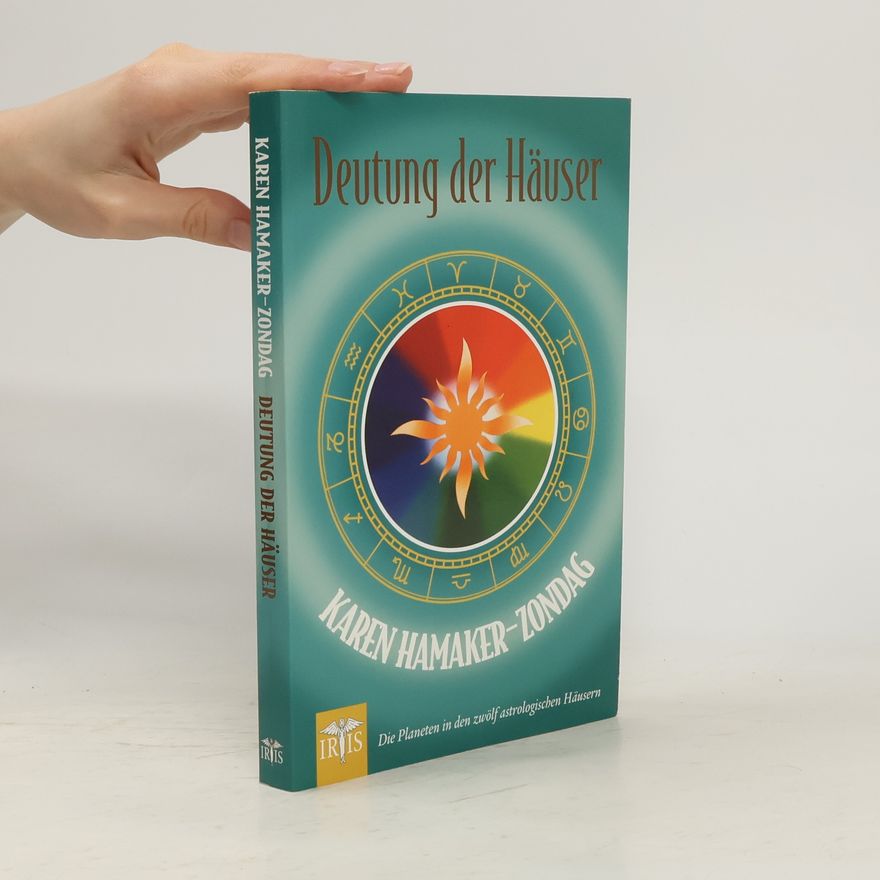 Karen M. Hamaker-Zondag Deutung der Häuser