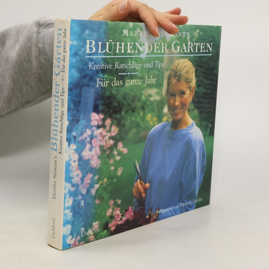 Martha Stewart Martha Stewarts blühender Garten