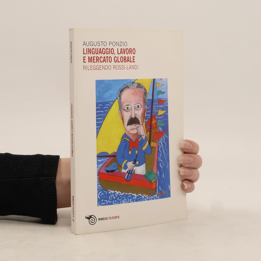 Augusto Ponzio Linguaggio, lavoro e mercato globale