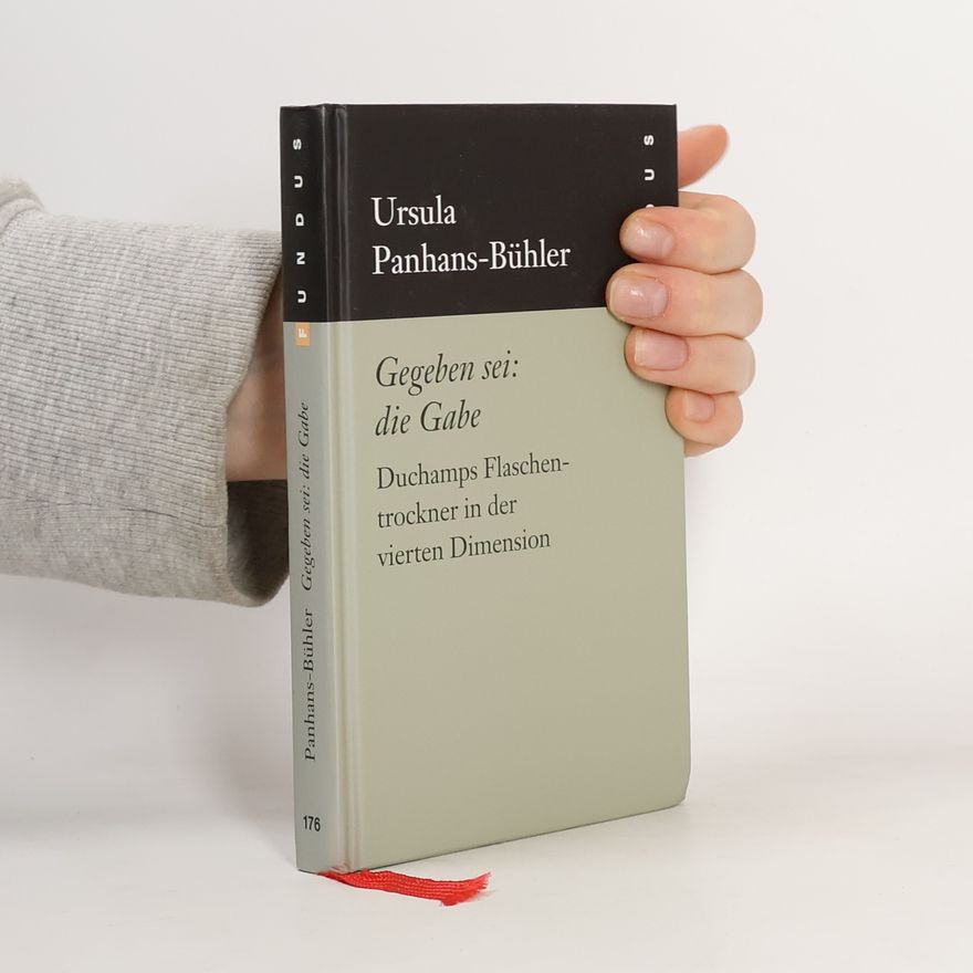 Ursula Panhans-Bühler Gegeben sei: die Gabe