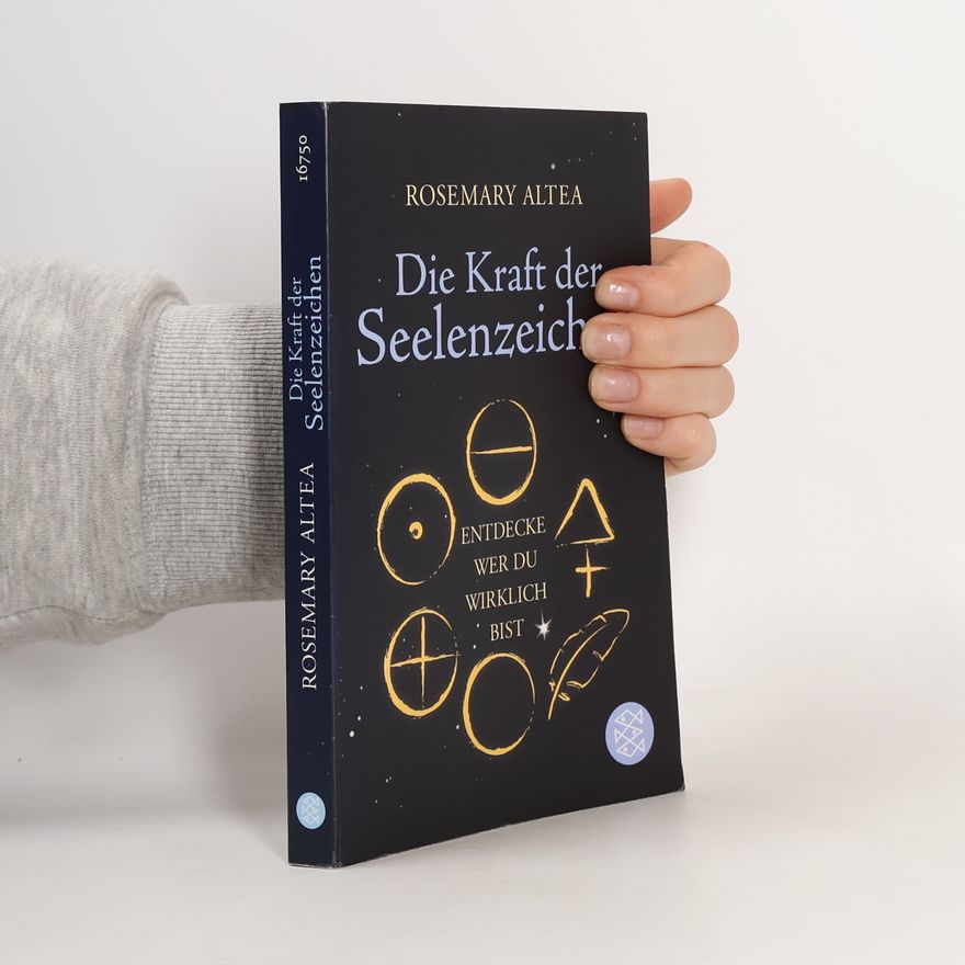 Rosemary Altea Die Kraft der Seelenzeichen