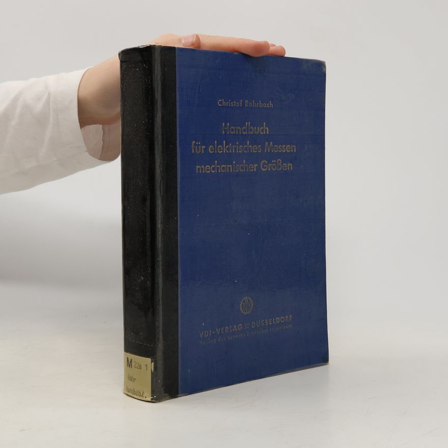 Christof Rohrbach Handbuch für elektrisches Messen mechanischer Grössen