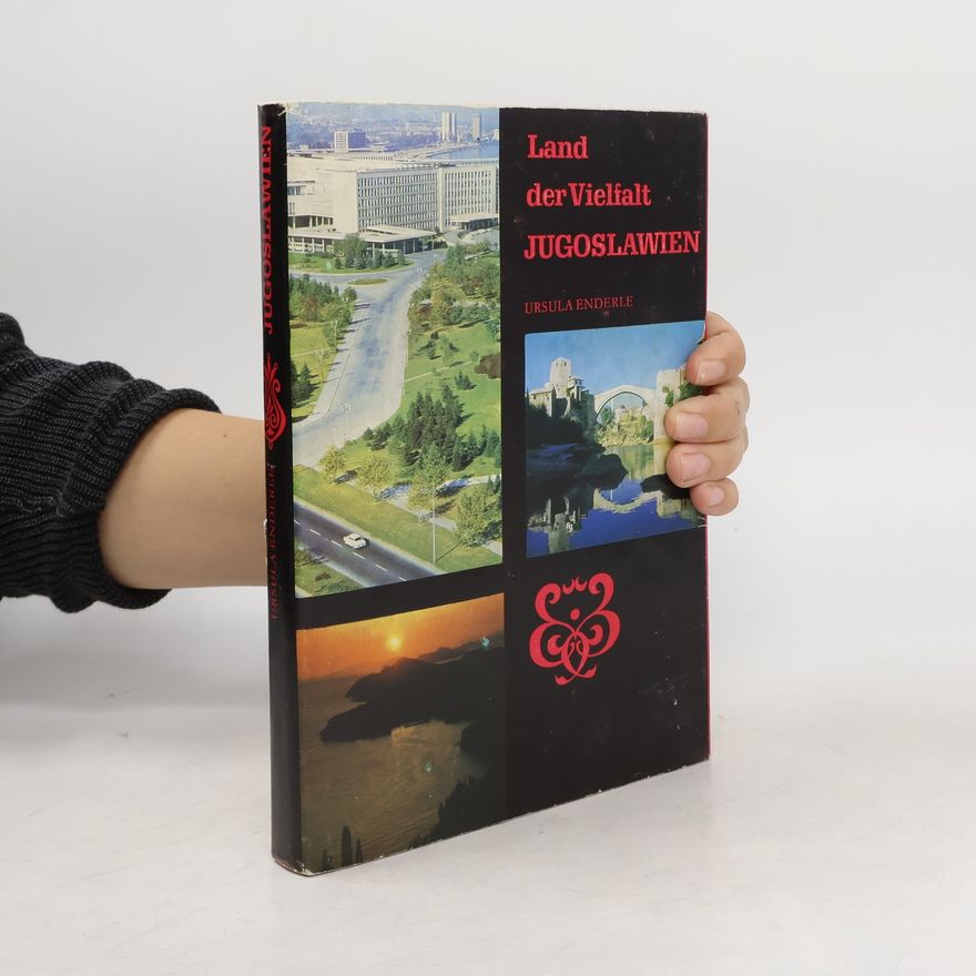 Ursula Enderle Land der Vielfalt Jugoslawien