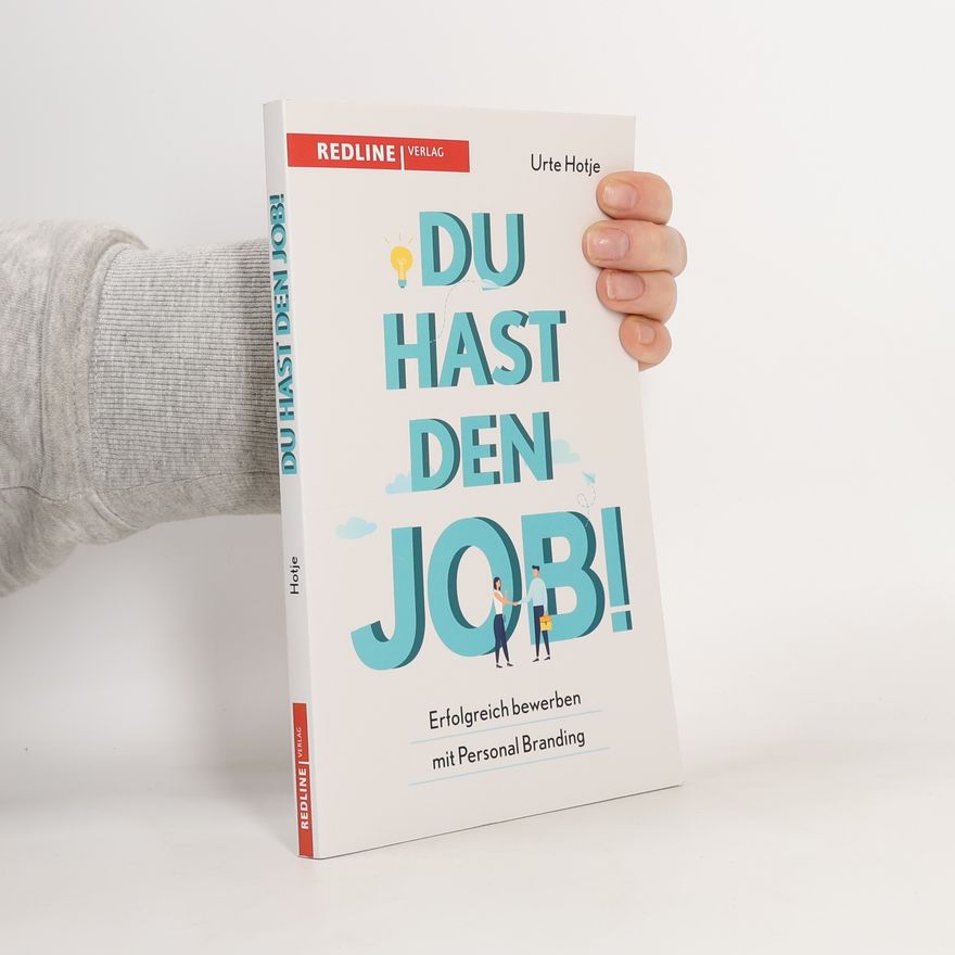 Urte Hotje Du hast den Job!