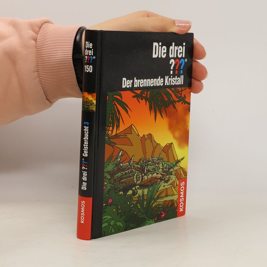 Astrid Vollenbruch DIe drei ??? Der brennende Kristall