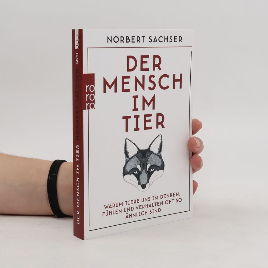 Norbert Sachser Der Mensch im Tier