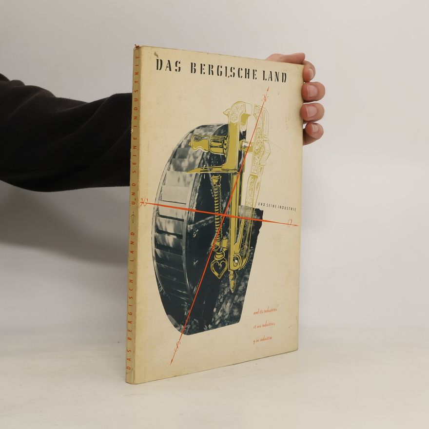 Autorenkollektiv Das Bergischeland und seine Industrie