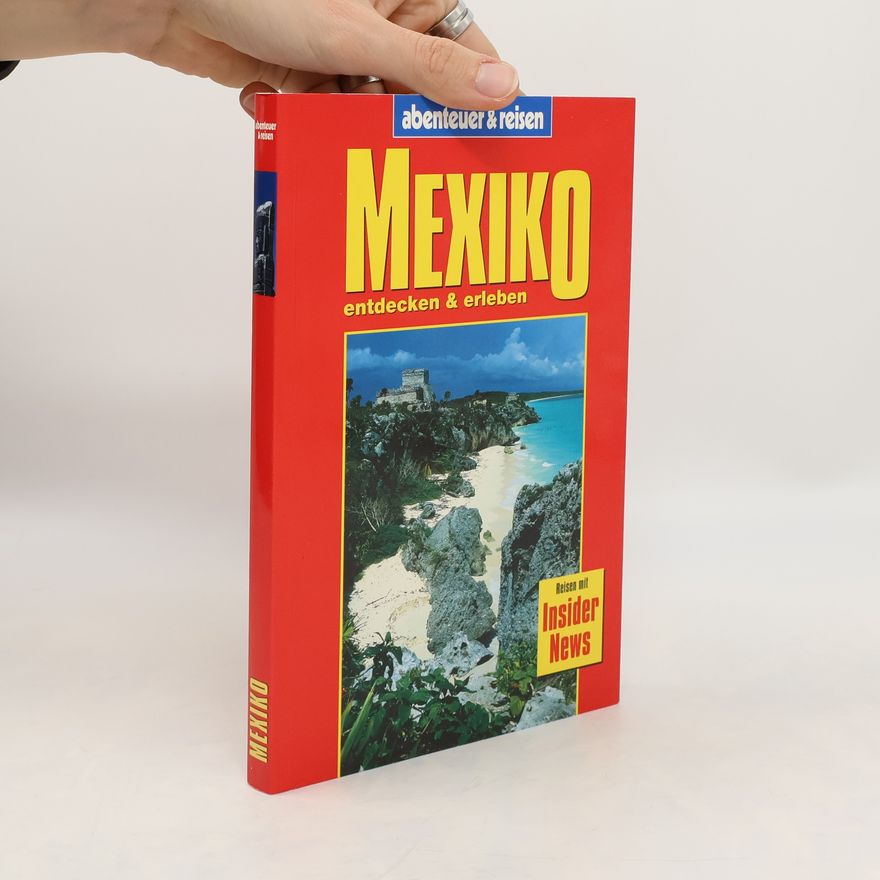 Ortrun Egalkraut Mexiko entdecken & erleben
