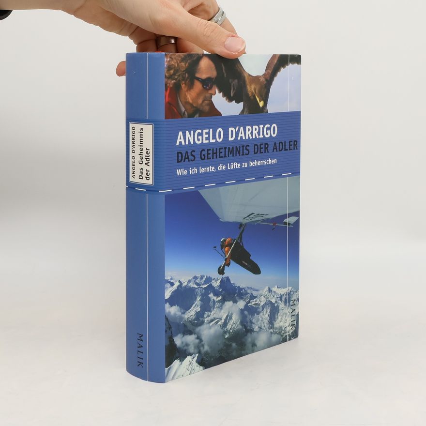Angelo D. Arrigo Das Geheimnis der Adler