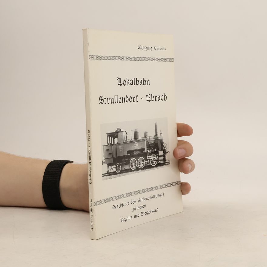 Various authors Lokalbahn Strullendorf - Ebrach