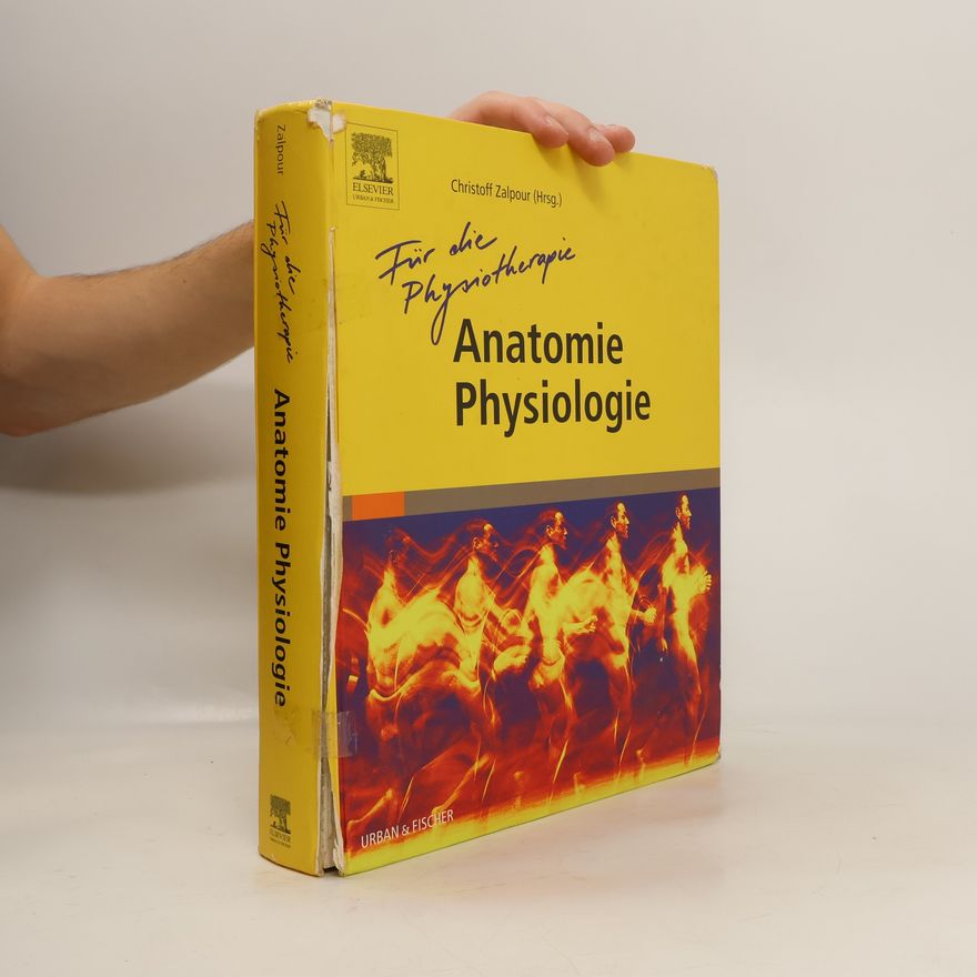 Christoff Zalpour Für die Physiotherapie: Anatomie, Physiologie