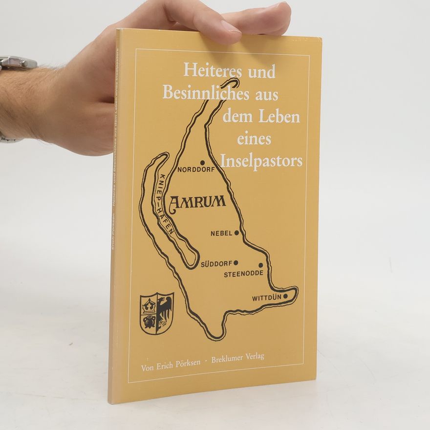 Erich Pörksen Heiteres und Besinnliches aus dem Leben eines Inselpastors