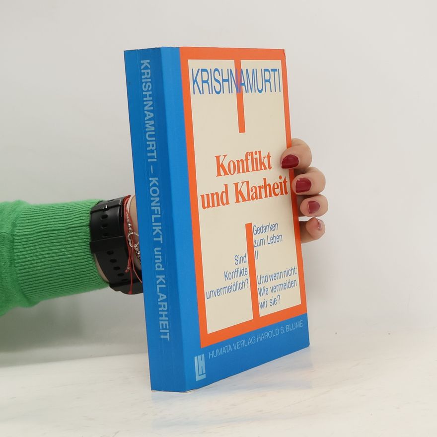 Jiddu Krishnamurti Konflikt und Klarheit