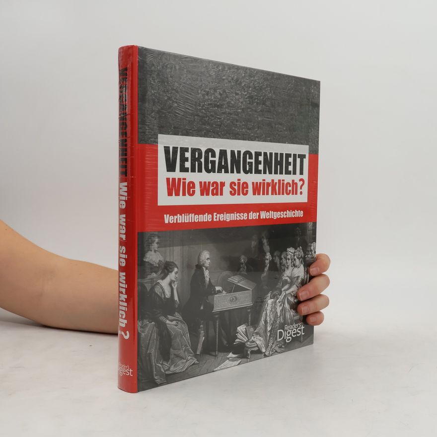 Kolektiv autorů Vergangenheit: Wie war sie wirklich?