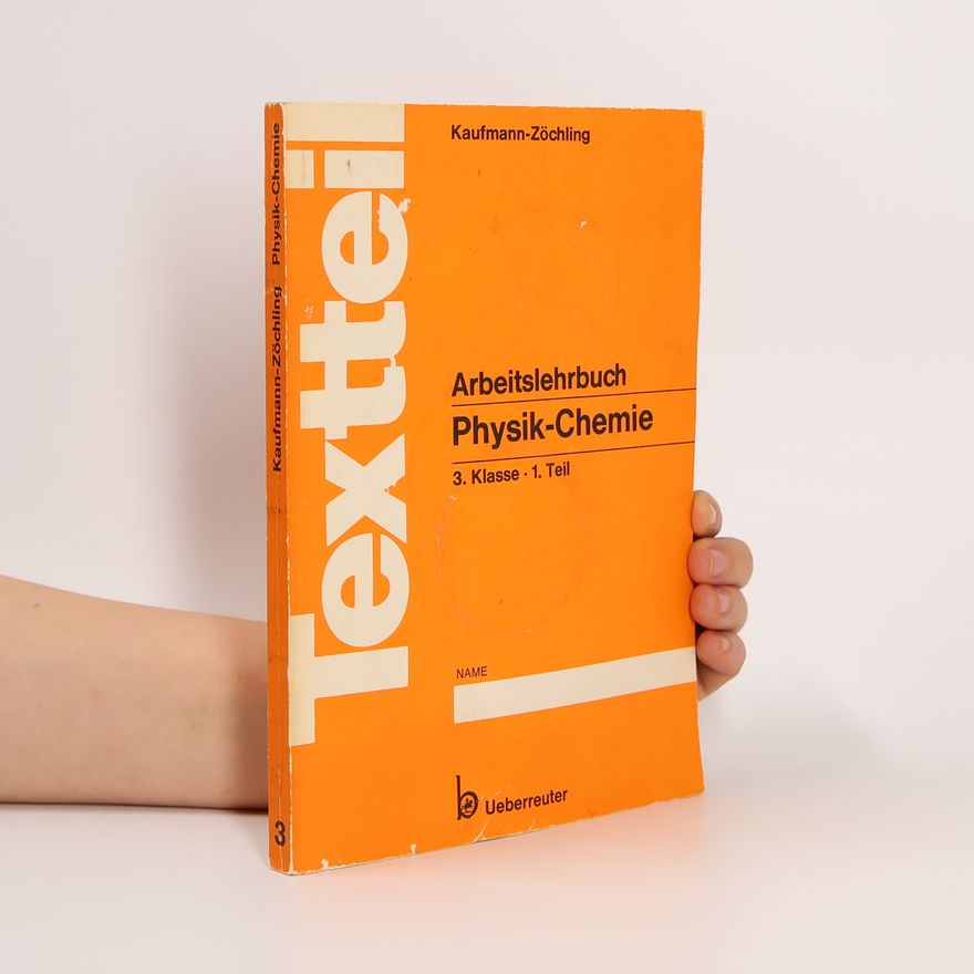 Erwin Kaufmann Arbeitslehrbuch Physik-Chemie 3/1