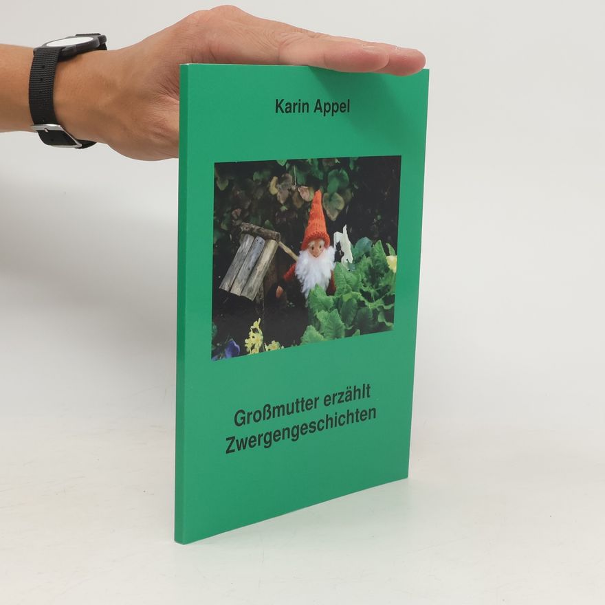 Karin Appel Großmutter erzählt Zwergengeschichten