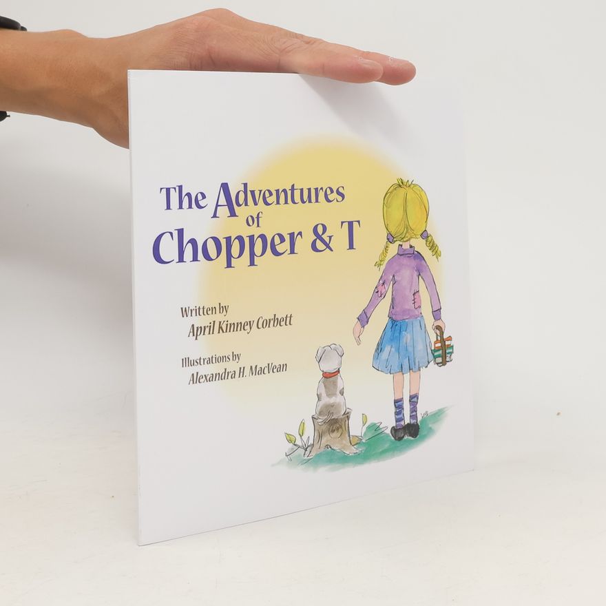 April Kinney Corbett The Adventures of Chopper & T