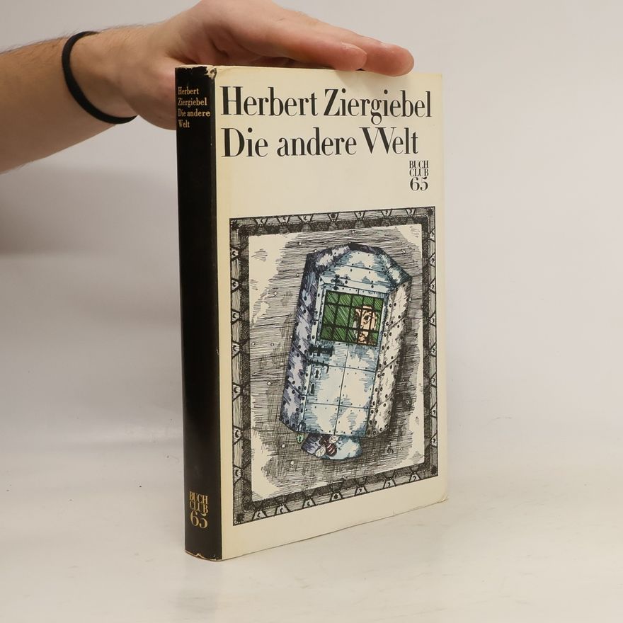 Herbert Ziergiebel Die andere Welt