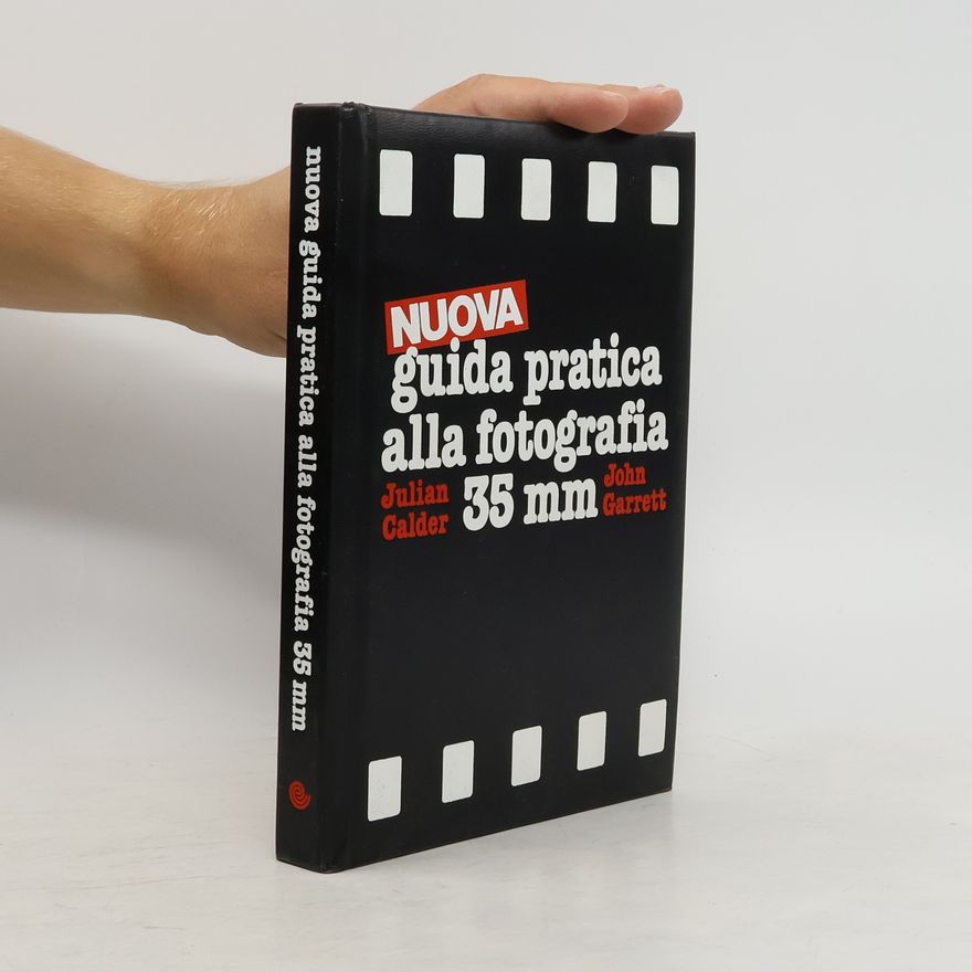 Julian Calder Nuova guida pratica alla fotografia 35 mm
