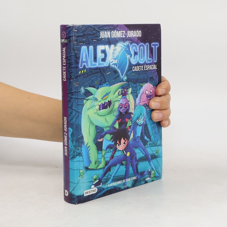 Fran Ferriz Cadete espacial - 1: Alex Colt