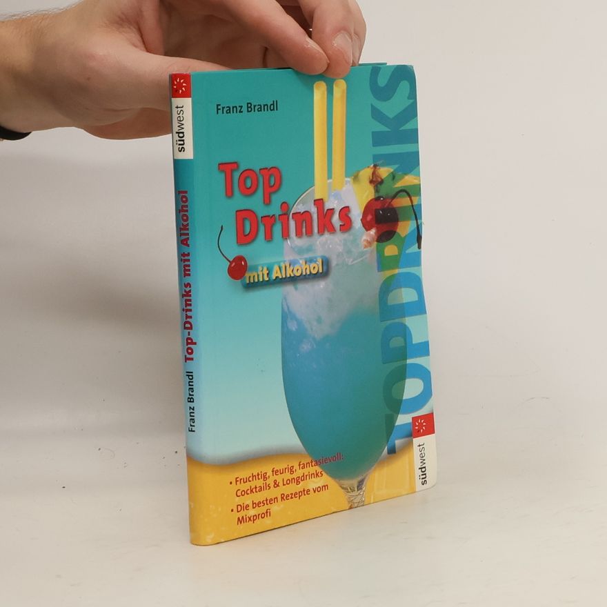 Franz Brandl Top-Drinks mit Alkohol