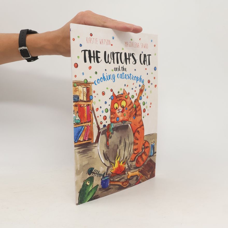 Kirstie Watson The Witch's Cat and The Cooking Catastrophe