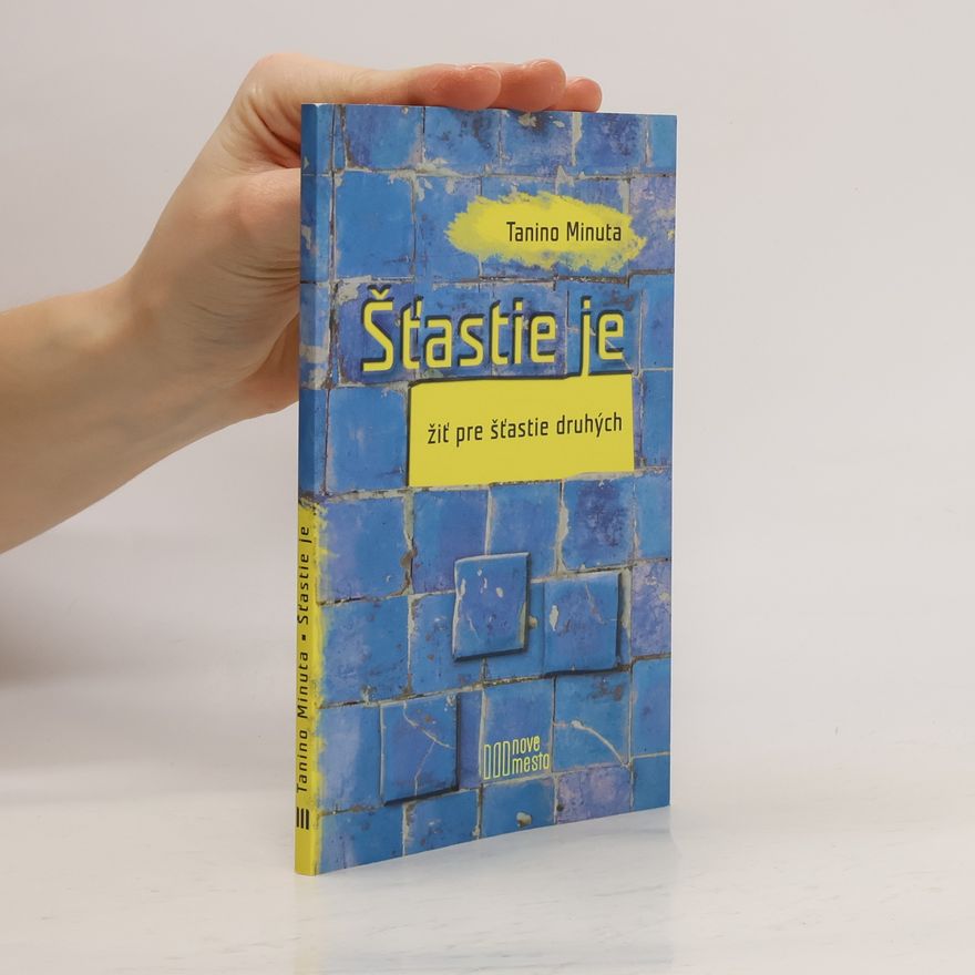 Tanino Gaetano Minuta Štastie je žiť pre štastie druhých