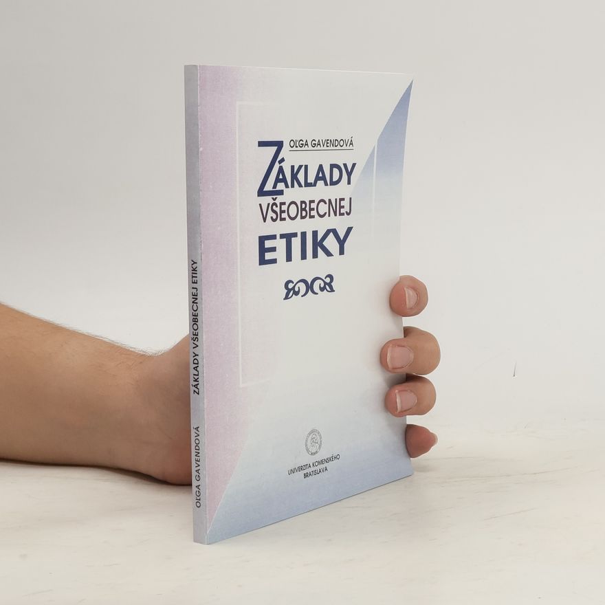 Oľga Gavendová Základy všeobecnej etiky