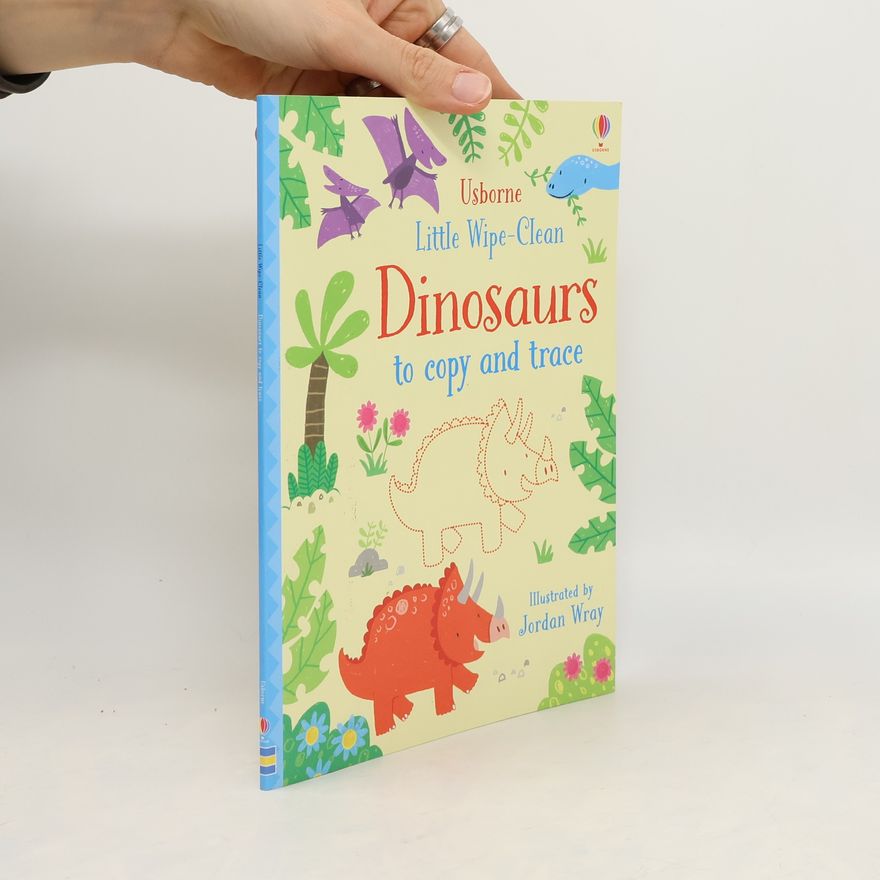 Kirsteen Robson Little Wipe-Clean Dinosaurs to Copy and Trace