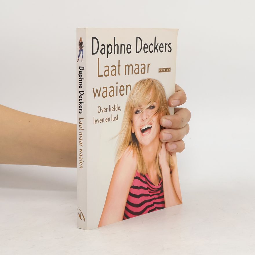 Daphne Deckers Laat maar waaien